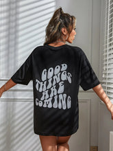 Good Things Are Coming Slogan Letter Printing Cotton Loose T-Shirt