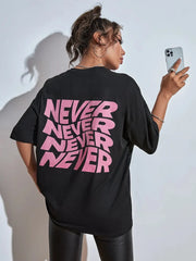 I Said Never Cotton Printed Oversized T-shirt